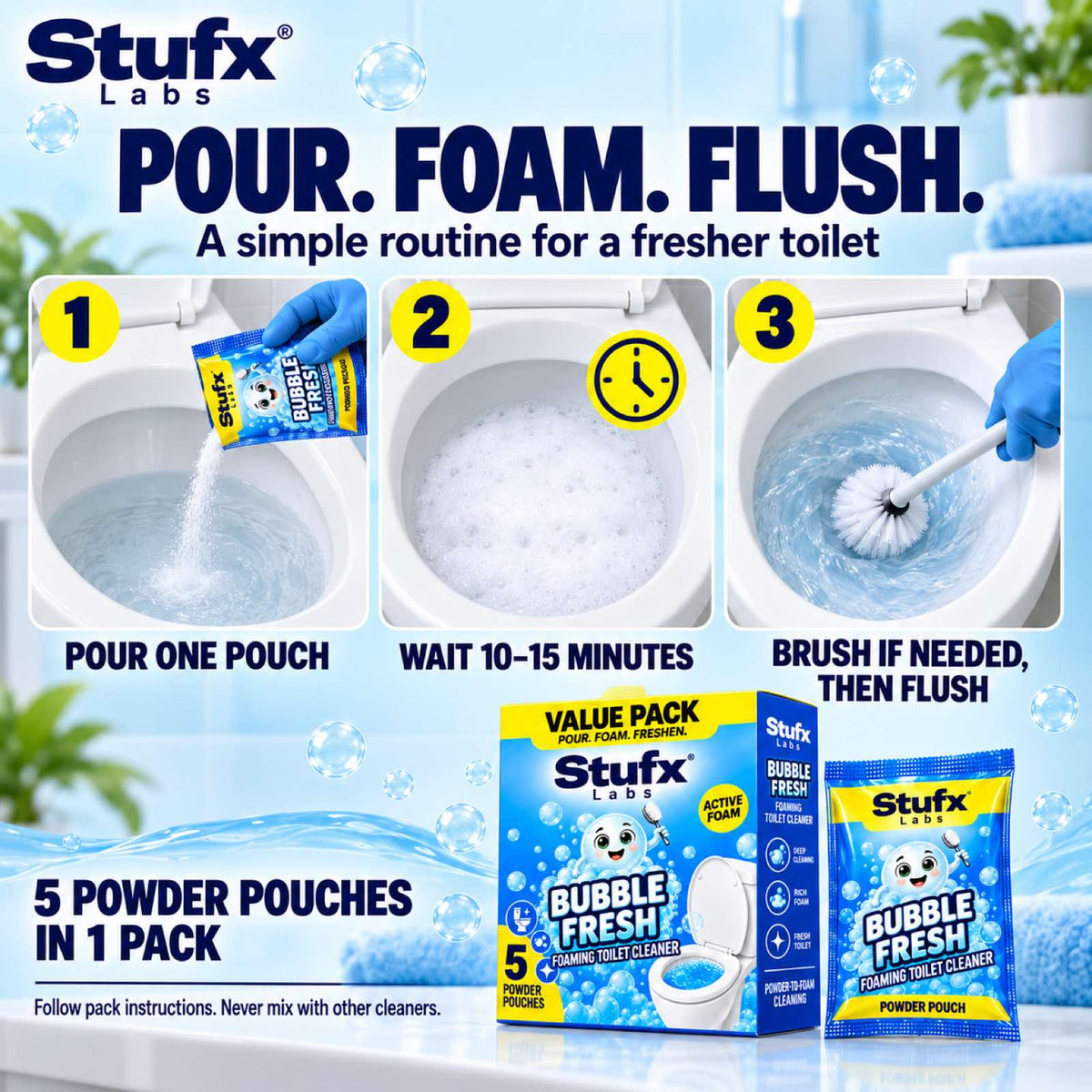 Three steps to use Bubble Fresh: pour one pouch, wait 10 to 15 minutes, brush if needed and flush
